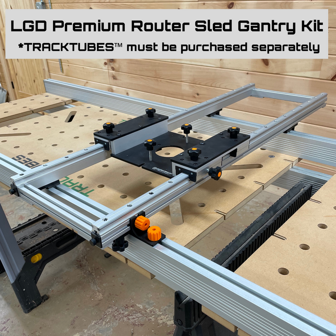LGD Premium Router Sled Gantry Kit – TRACKTUBES™